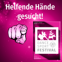 Helfende Hände gesucht – Dance Sport Festival 2024